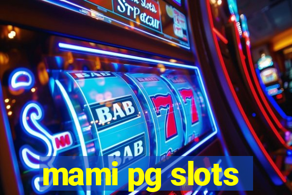 mami pg slots